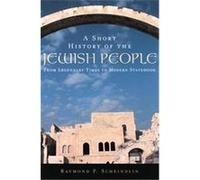 A Short History of the Jewish People Raymond P. Scheindlin (Auteur)