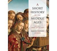 A Short History of the Middle Ages: From c.300 to c.1150 (1)