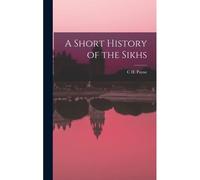 A Short History Of The Sikhs