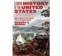 A Short History of the United States Robert Vincent Remini (Auteur)