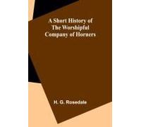 A Short History Of The Worshipful Company Of Horners