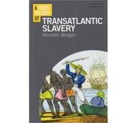 A Short History of Transatlantic Slavery by Morgan & Professor Kenneth Brunel University London & UK Inconnu (Auteur)