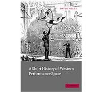 A Short History of Western Performance Space David Wiles (Auteur)