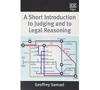 A Short Introduction To Judging And To Legal Reasoning