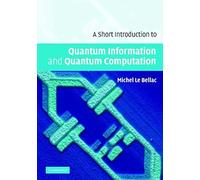 A Short Introduction To Quantum Information And Quantum Computation