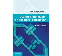 Brève introduction à l'information quantique et au calcul quantique – Cambridge University Press