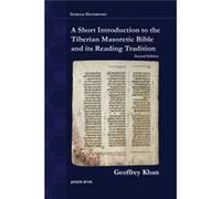 A Short Introduction to the Tiberian Masoretic Bible and its Reading Tradition by Geoffrey Khan Geoffrey Khan (Auteur)