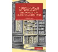 A Short Manual Of Comparative Philology For Classical Students