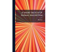 A Short Sketch Of Animal Magnetism