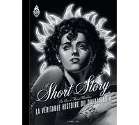 A Short Story (noir et blanc): La véritable histoire du Dahlia Noir