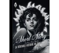 A Short Story (noir et blanc) La véritable histoire du Dahlia Noir - Florent Maudoux - Rue De Sevres - cartonné - Bande dessinée