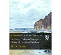 A Short Table of Integrals. Second Revised Edition