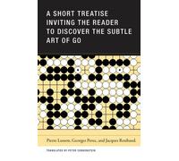 A Short Treatise Inviting The Reader To Discover The Suble Art To Go