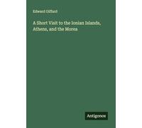 A Short Visit to the Ionian Islands, Athens, and the Morea