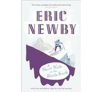 A Short Walk in the Hindu Kush Newby, Eric (Auteur)