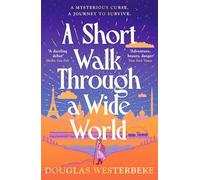 A Short Walk Through a Wide World: The spellbinding fantasy adventure
