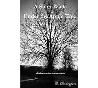 A Short Walk Under the Apple Tree