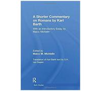 A Shorter Commentary On Romans By Karl Barth