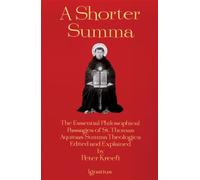 A Shorter Summa: The Essential Philosophicalpass Ages of Saint Thomas Aquinas' Summa Theologica