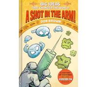 A Shot in the Arm!: Big Ideas that Changed the World #3