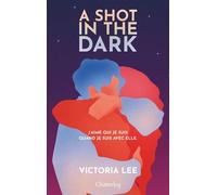 A shot in the dark - Victoria Lee - Chatterley - ebook (ePub) - Roman