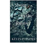 A Shout in the Ruins