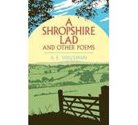 A Shropshire Lad and Other Poems