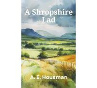 A Shropshire Lad: Classic Poetic Literature