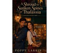A Shroud for Sunken Spines at Thalassia: A Cozy Mystery Romance with a Bookshop Sleuth in the Greek Islands
