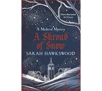 A Shroud of Snow: Murder and intrigue at the heart of medieval England