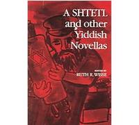 A Shtetl and Other Yiddish Novellas
