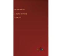 A Sicilian Romancein large print - Ann Ward Radcliffe - BoD Third Party Titles - Livre en Anglais Ann Ward RadcliffeAnn Ward Radcliffe (Auteur)