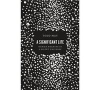 A Significant Life - Todd May - The University of Chicago Press - Livre en Anglais - Paperback Todd MayTodd May (Auteur)