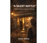 “A SILENT BATTLE”: THROUGH SILENCE, SCARS AND STRENGTH.