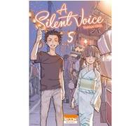 A Silent Voice T05 Yoshitoki Oima (Auteur), Géraldine Oudin (Traduction)