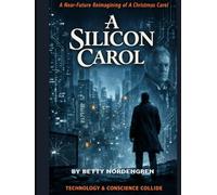 A Silicon Carol: How Three AIs (and 1 Human) Rewrote Dickens' Ghost Story for the Algorithm Age