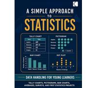 A Simple Approach to Statistics - Data Handling for Beginners