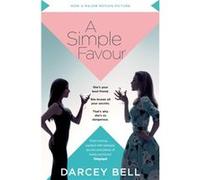 A Simple Favour by Darcey Bell Inconnu (Auteur)