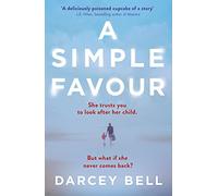 A Simple Favour: The Gripping Thriller Behind the Sizzling Summer 2025 Film Hit Starring Anna Kendrick and Blake Lively, Another Simple Favour