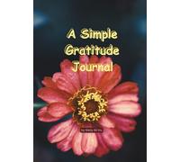 A Simple Gratitude Journal: Moments of gratitude to brighten your soul