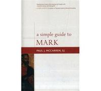 A Simple Guide to Mark by McCarren & SJ & Paul J. McCarren, SJ, Paul J. (Auteur)
