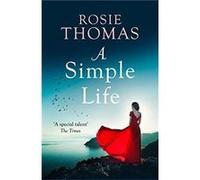 A Simple Life by Rosie Thomas Paperback Book Rosie Thomas (Auteur)
