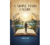 A Simple Man's Calling