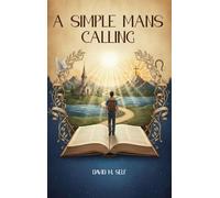 A Simple Man's Calling