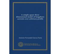 A Simple Quasi-Three Dimensional Model of Longshore Currents over Arbitrary Profile