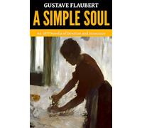 A Simple Soul - ’An 1877 Novella of Devotion and Innocence‘