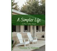 A Simpler Life: A Pine Valley Novel