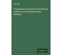 A Simplified Evacuator For the Removal of Débris From the Bladder After Lithotrity