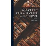A Simplified Grammar Of The Pali Language