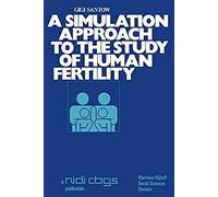 A Simulation Approach To The Study Of Human Fertility